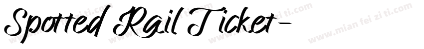 Spotted Rail Ticket字体转换